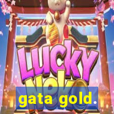 gata gold.